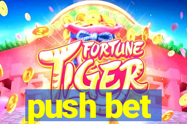 push bet